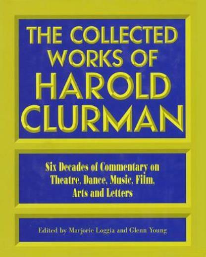 The Collected Works Of Harold Clurman