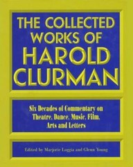 The Collected Works Of Harold Clurman