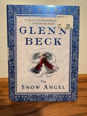 Snow Angel by Glenn Beck and Nicole Baart (2011, Hardcover)
