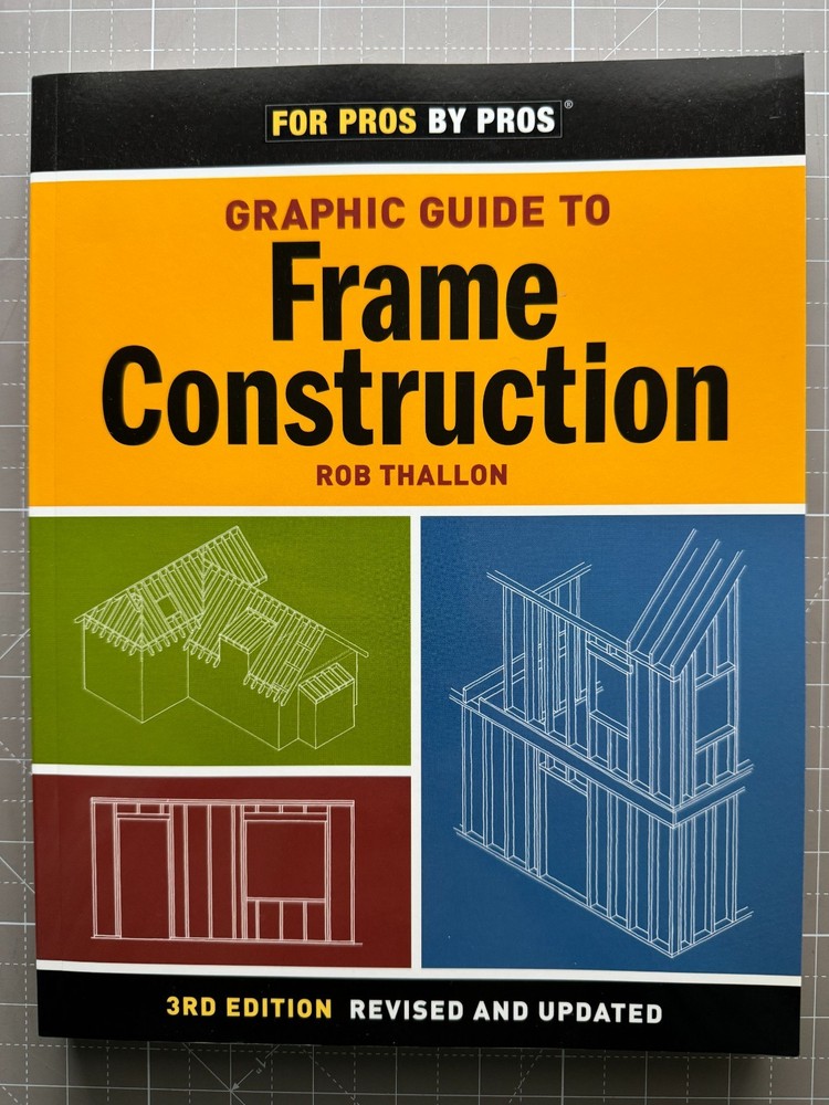 Graphic Guide to Frame Construction : Third Edition