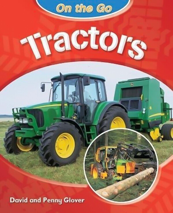 On the Go: Tractors Penny Glover David Glover Paperback Book