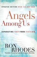 Angels Among Us: Separating Fact from Fiction – Paperback By Rhodes, Ron – GOOD