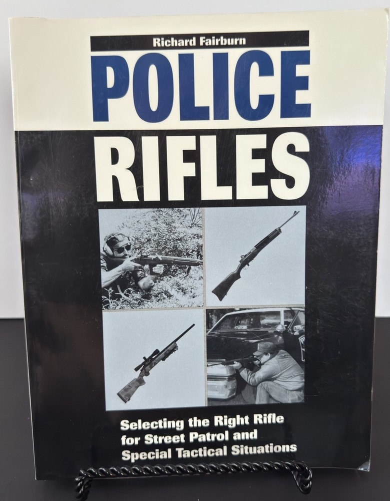 Police Rifles: Selecting the Right for Street Patrol Rifle by Richard Fairburn