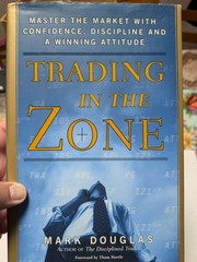 Trading in the Zone Hardcover – by Mark Douglas (Hardcover 2000)