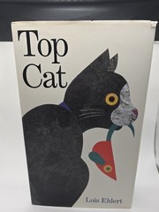 Top Cat by Lois Ehlert First Edition 1998 Hardcover Harcourt Cats Picture Book
