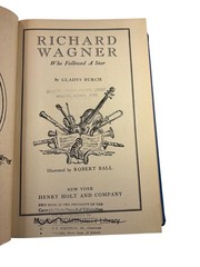 Richard Wagner Who Followed a Star Gladys Burch 1945 Second Printing Biography