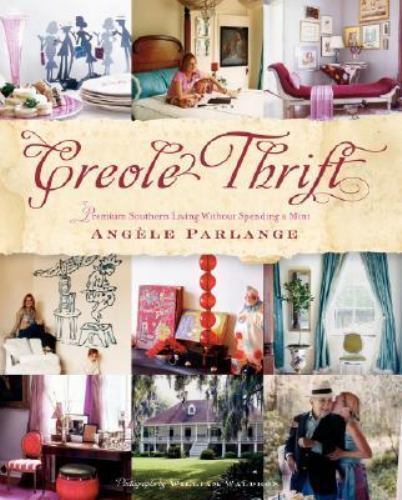 Creole Thrift: Premium Southern Living Without Spending a Mint