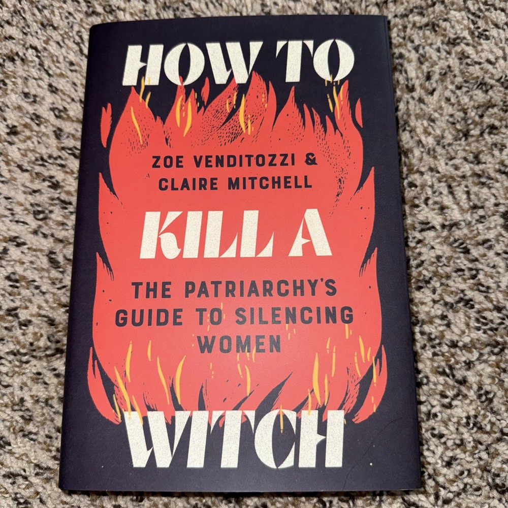 How to Kill a Witch By Zoe Venditozzi & Claire Mitchell