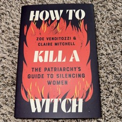 How to Kill a Witch By Zoe Venditozzi & Claire Mitchell