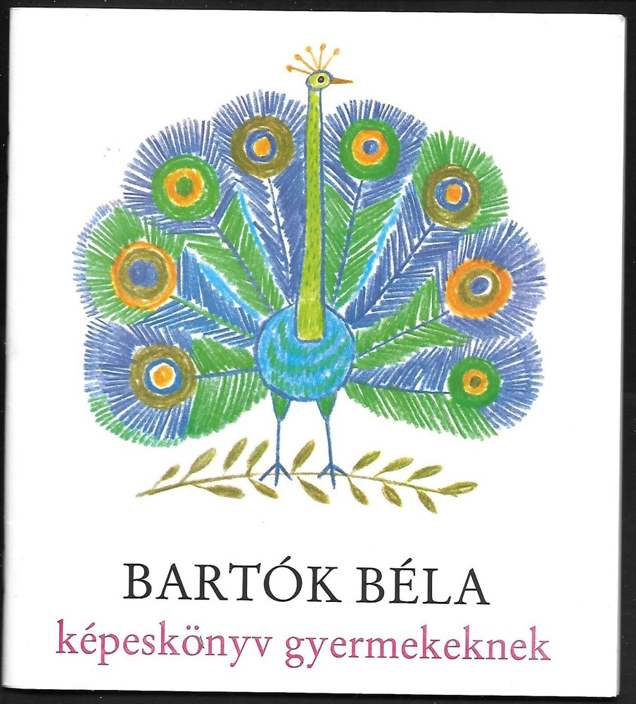 Hungarian „kepeskonyv gyermekeknek” bu Bartok Bela in Hungarian as shown