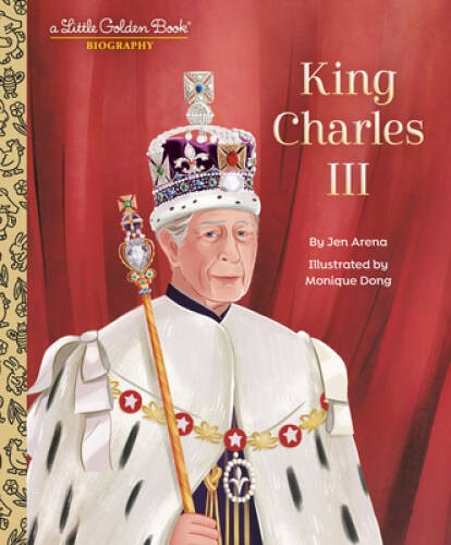 King Charles III: A Little Golden Book Biography – Hardcover – GOOD