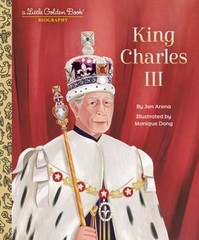 King Charles III: A Little Golden Book Biography – Hardcover – GOOD