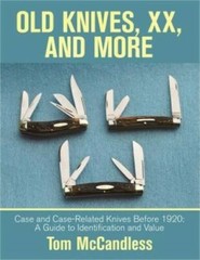 OLD KNIVES, XX AND MORE, CASE AND CASE RELATED KNIVES BEFORE 1920 „HISTORY”