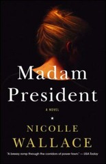 Madam President: A Novel by