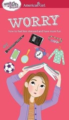 A Smart Girl’s Guide: Worry: How to …, Woodburn, Judy