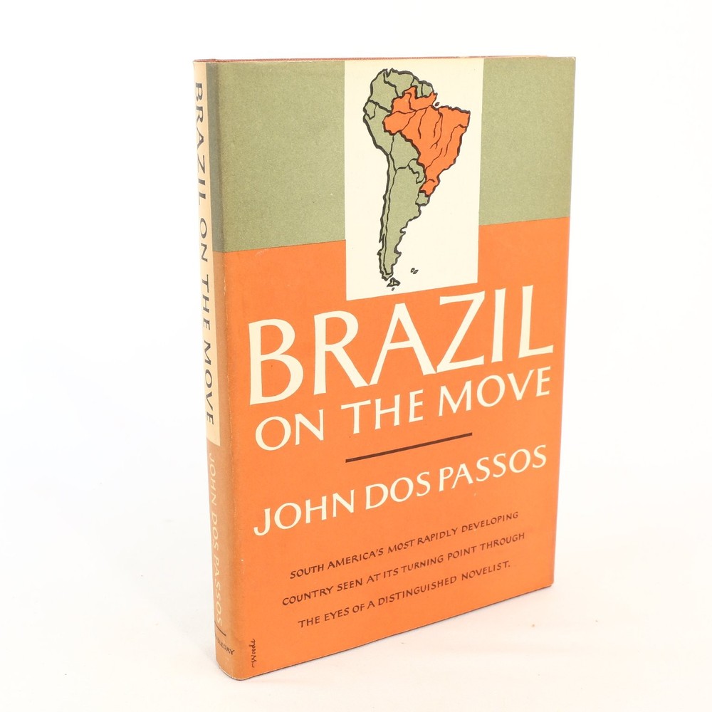 Brazil on the Move John Dos Passos 1963 First Edition Travel South America