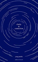 Clarity & Connection by Pueblo, Yung