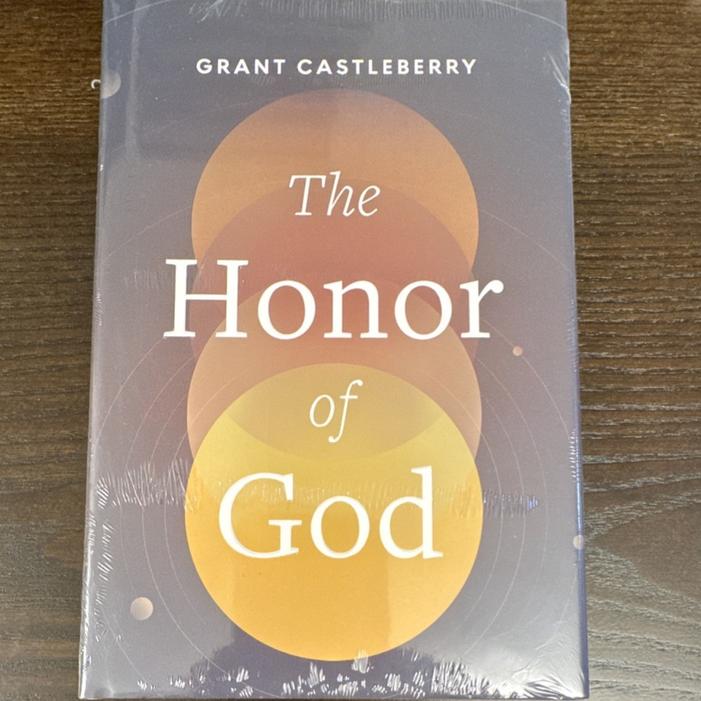 Grant Castleberry The Honor of God Hardcover 2025 Religion Ligonier Ministries