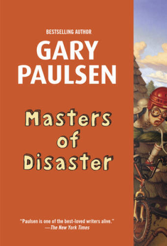 Masters of Disaster – Paperback By Paulsen, Gary – GOOD