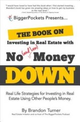 The Book on Investing in Real Estate with No (and Low) Money Down: Real L – GOOD