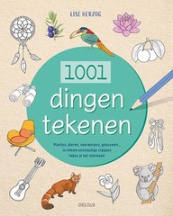 LISE HERZOG 1001 dingen tekenen: Planten, dieren, voorwerpen, gebouw (Paperback)