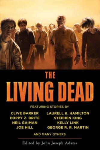 The Living Dead – Paperback By John Joseph Adams – VERY GOOD