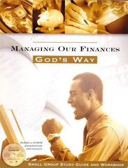 Managing Our Finances God’s Way (Small Group Study Guide and Workbook)