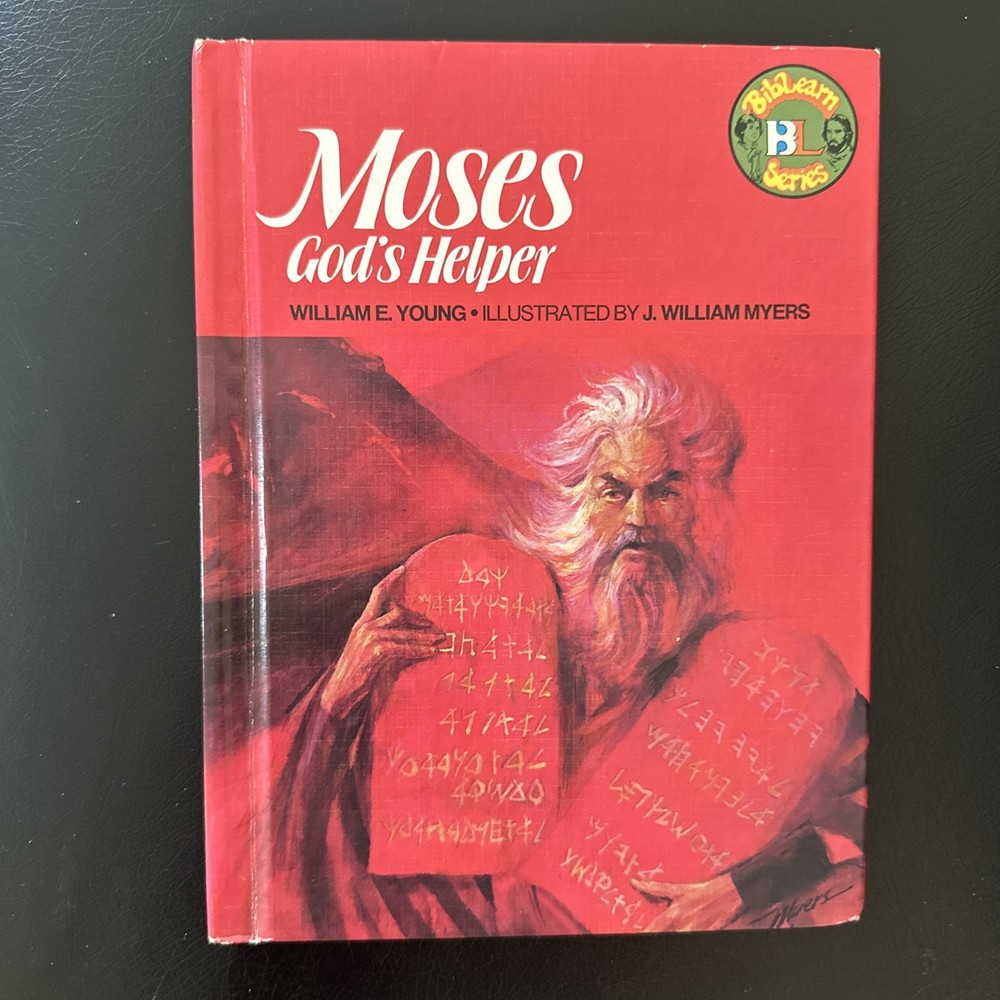 MOSES GOD’S HELPER BIBLEARN SERIES HARDCOVER BOOK BY WILLIAM YOUNG VERY GOOD