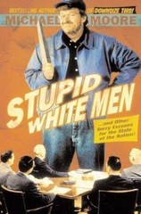 Stupid White Men …And Other Sorry E- Michael Moore, 0060392452, paperback, new