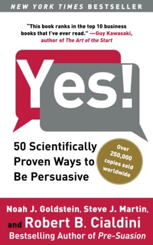 Yes!: 50 Scientifically Proven Ways to Be Persuasive by Goldstein Ph.D.