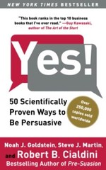 Yes!: 50 Scientifically Proven Ways to Be Persuasive by Goldstein Ph.D.