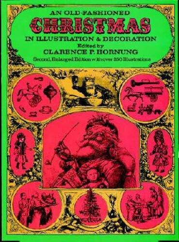 An Old-Fashioned Christmas in Illustration and Decoration (Dover Pictoria – GOOD