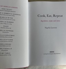 Nigella Lawson’s Cookbook “Cook, Eat, Repeat”, 2020, 342 Pages, Hardcover W/ DJ