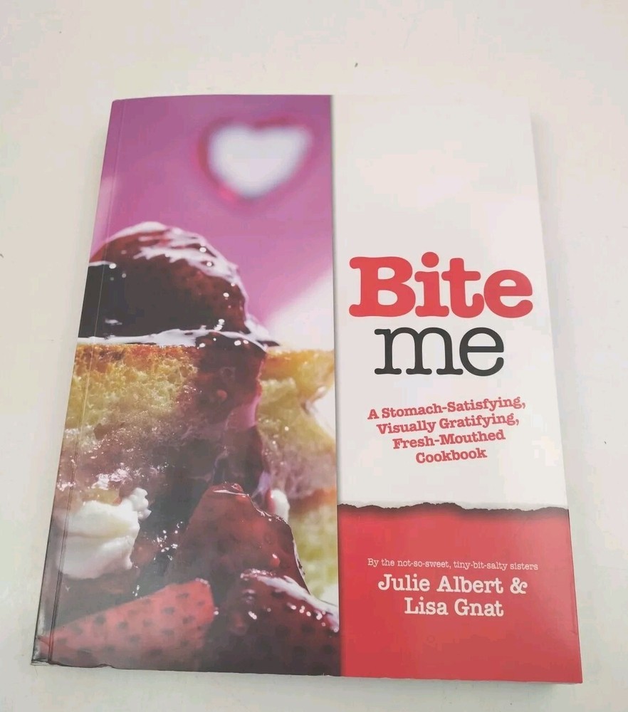 Bite Me : An Art-Loving, Stomach-Satisfying, Visully-Gratifying, Julie Albert
