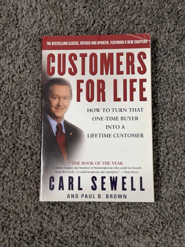 Customers for Life : How to Turn That One-Time Buyer into a Lifetime Customer by