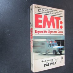 EMT: Beyond the Lights and Sirens Pat Ivey 1991 First Ballantine Edition PB