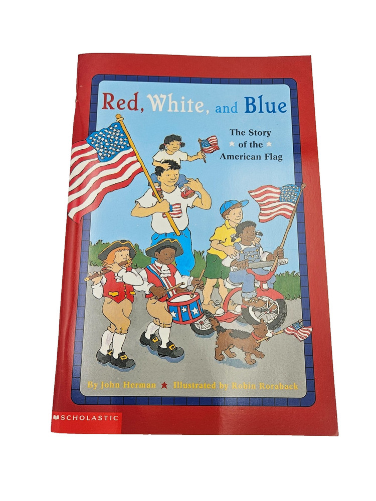 Red White Blue American Flag Kids Book Scholastic Patriotic History