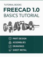 FreeCAD 1.0 Basics Tutorial (COLORED) (Paperback or Softback)