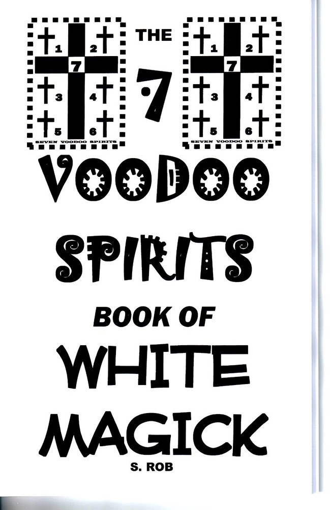 7 VOODOO SPIRITS BOOK OF WHITE MAGICK by S. Rob occult magic