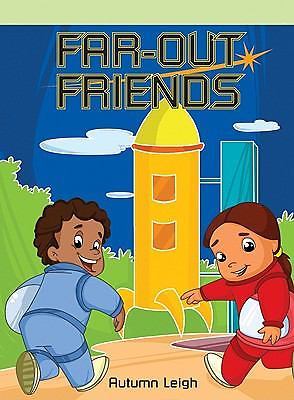 Far-Out Friends (Neighborhood Readers) by Leigh, Autumn