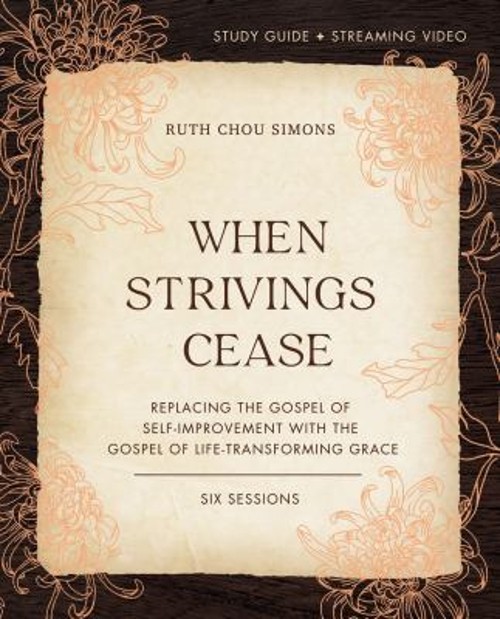 When Strivings Cease Study Guide Plus Streaming Video : Replacing