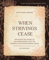When Strivings Cease Study Guide Plus Streaming Video : Replacing