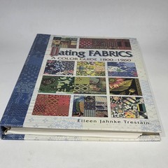 Dating Fabrics A Color Guide 1800-1960 Eileen Jahnke Trestain Spiral HC Book