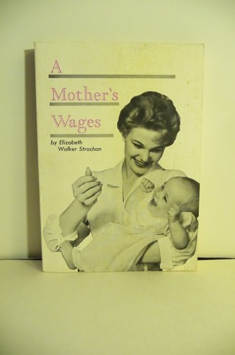 A Mother’s Wages by Elizabeth Walker Strachan, Good Book