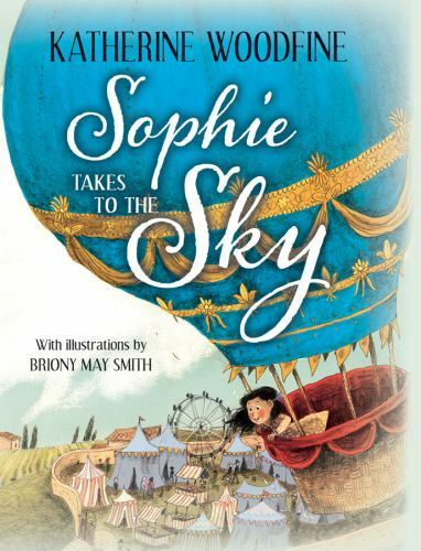 Sophie Takes to the Sky Paperback By Katherine Woodfine BRAND NEW