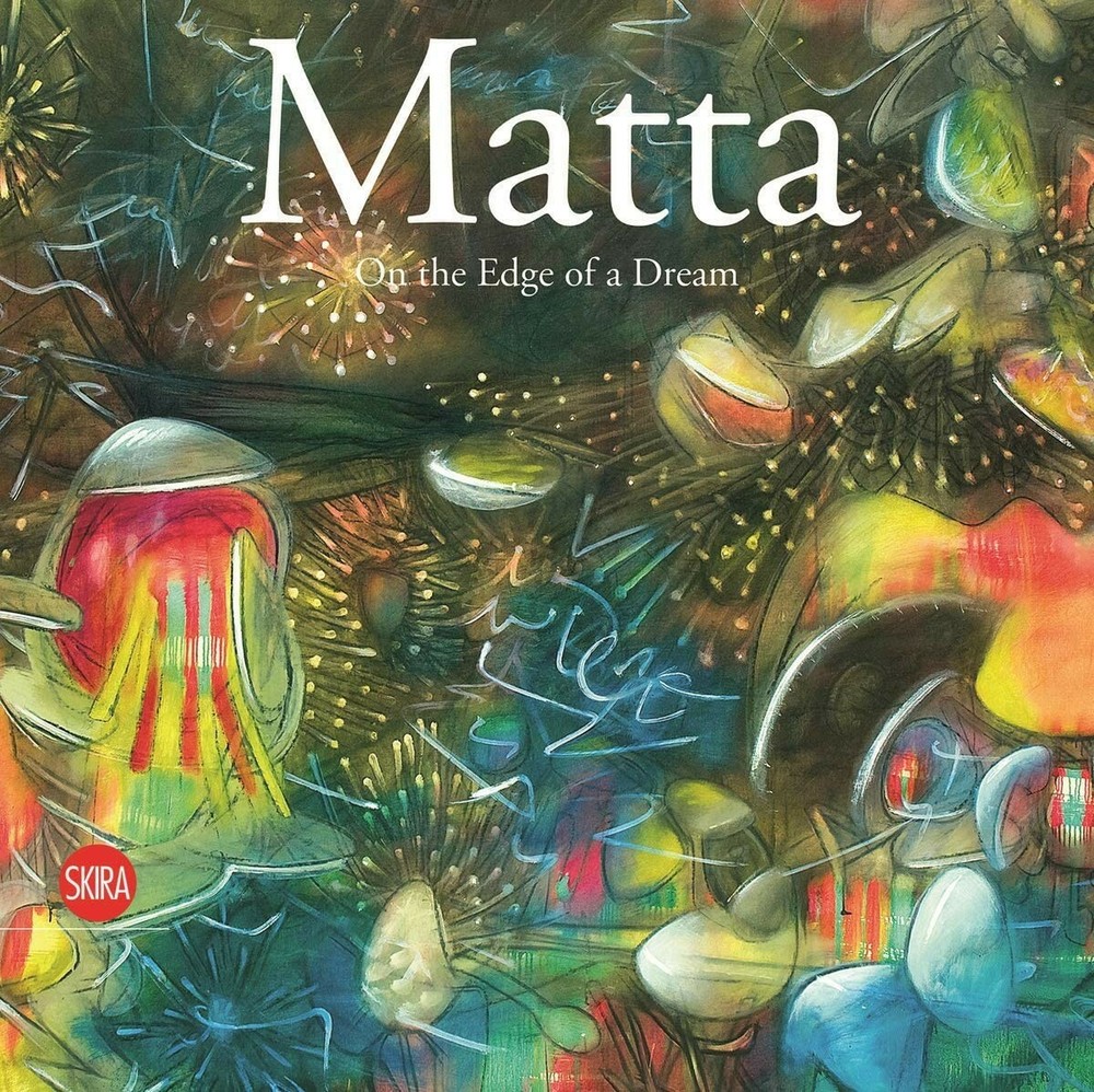 Matta On the Edge of a Dream 2016 SKIRA Hardcover 1st Edition Art Book OOP