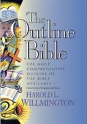Outline Bible by Harold L. Willmington (2000, Hardcover) with Dust Jacket