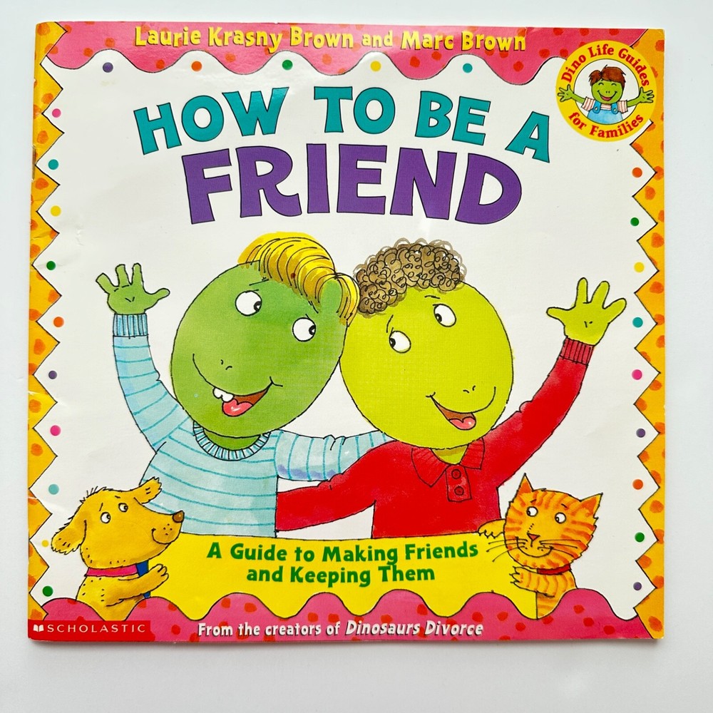 How to Be a Friend book by Laurie Krasny Brown & Marc Brown (Paperback)