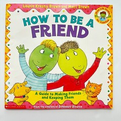How to Be a Friend book by Laurie Krasny Brown & Marc Brown (Paperback)
