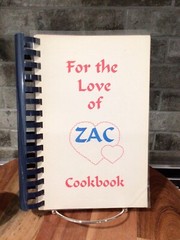 Vintage “ FOR THE LOVE OF ZAC “ Cookbook Spiral Bound 240 Pages
